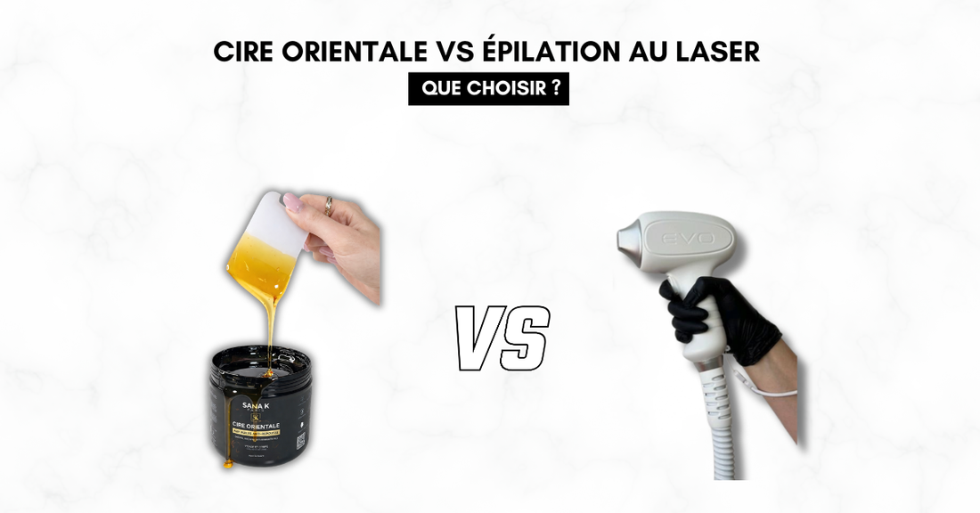 Cire orientale vs épilation au laser : que choisir ?