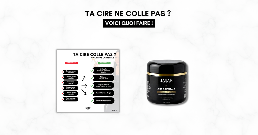 Ta cire ne colle pas ? Voici quoi faire !