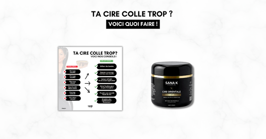 Ta cire colle trop ? Pas de panique, on a les solutions !