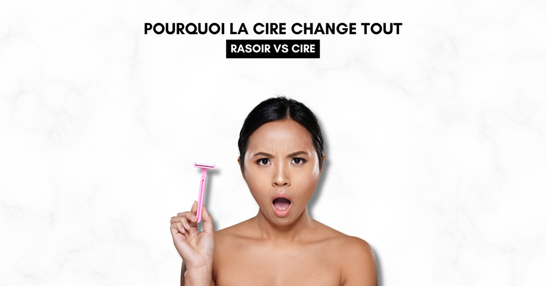 Rasoir ou cire ?