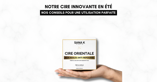 Notre cire Innovante en été : nos conseils pour une utilisation parfaite ☀️