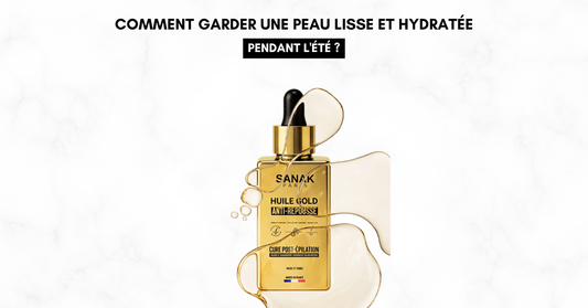 Comment garder une peau lisse et hydratée pendant l'été ? ☀️